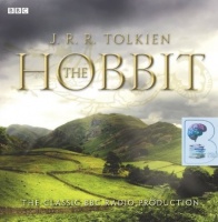 The Hobbit written by J.R.R. Tolkien performed by BBC Full Cast Dramatisation on CD (Abridged)